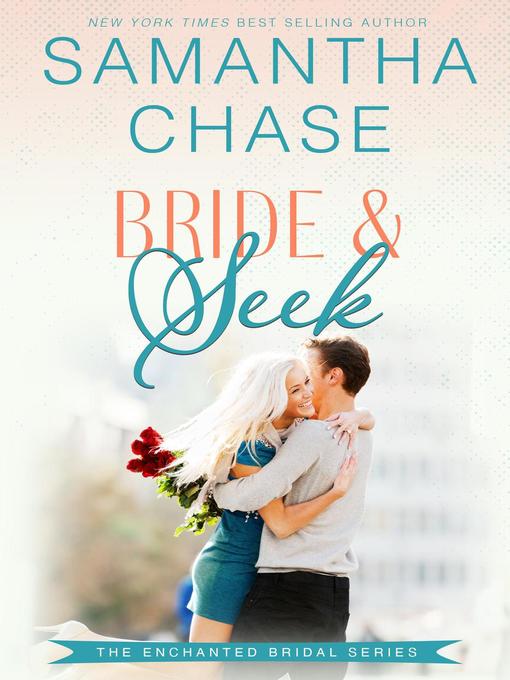 Title details for Bride & Seek by Samantha Chase - Available